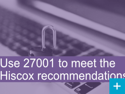 Use 27001 to meet the Hiscox recommendations
